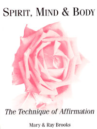 Spirit, Mind & Body - the technique of affirmation